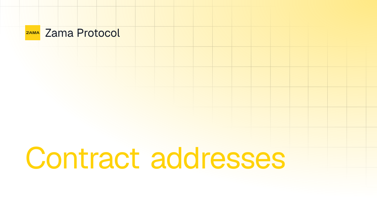 Contract addresses | Protocol Apps | Zama Protocol
